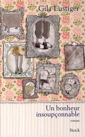 Couverture du livre « Un bonheur insoupçonnable » de Lustiger-G aux éditions Stock