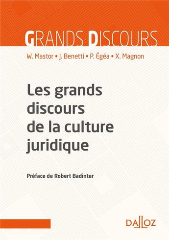 Couverture du livre « Les grands discours de la culture juridique » de Julie Benetti et Pierre Egea et Xavier Magnon et Wanda Mastor aux éditions Dalloz