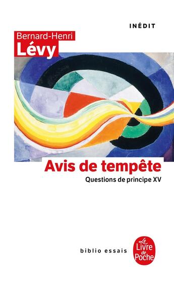 Couverture du livre « Questions de principe Tome 15 : Avis de tempête » de Bernard-Henri Levy aux éditions Le Livre De Poche