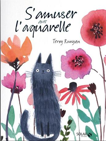 Couverture du livre « S'amuser avec l'aquarelle » de Terry Runyan aux éditions Solar