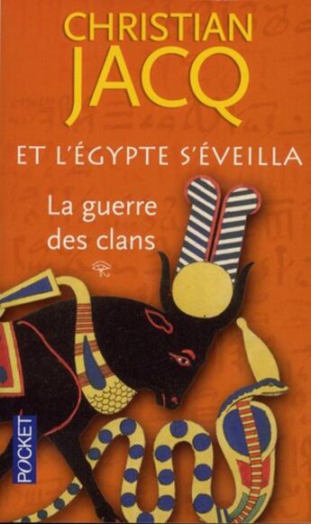 Couverture du livre « Et l'Egypte s'éveilla t.1 ; la guerre des clans » de Christian Jacq aux éditions Pocket