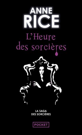 Couverture du livre « La saga des sorcières Tome 2 : l'heure des sorcières » de Anne Rice aux éditions Pocket