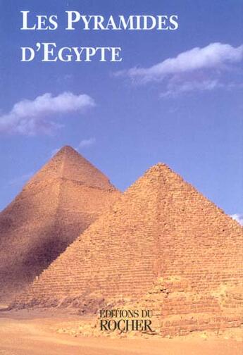 Couverture du livre « Les Pyramides D'Egyptes » de  aux éditions Rocher