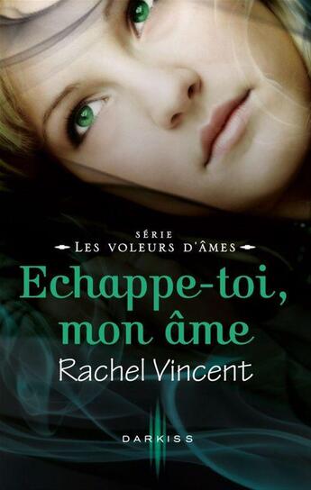 Couverture du livre « Échappe-toi, mon âme » de Rachel Vincent aux éditions Mosaic