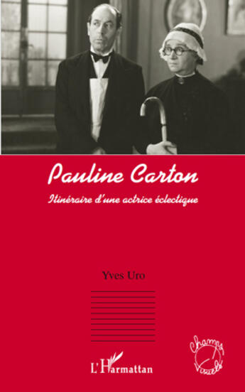 Couverture du livre « Pauline Carton ; itinéraire d'une actrice éclectique » de Yves Uro aux éditions Editions L'harmattan