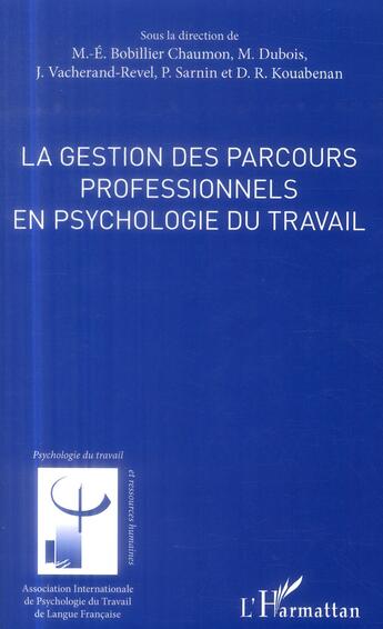 Couverture du livre « La gestion des parcours professionnels en psychologie du travail » de  aux éditions L'harmattan