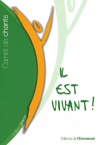 Couverture du livre « Il est vivant ! ; carnet de chants il est vivant » de  aux éditions Emmanuel