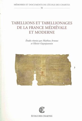 Couverture du livre « Tabellions et tabellionages de la France médiévale et moderne » de  aux éditions Ecole Nationale Des Chartes