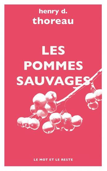 Couverture du livre « Les pommes sauvages » de Henry D. Thoreau aux éditions Le Mot Et Le Reste