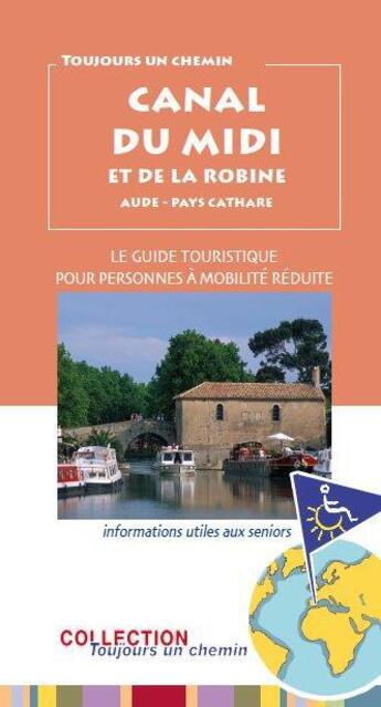 Couverture du livre « Canal du midi/ de la robine » de Elian Revel aux éditions Toujours Un Chemin