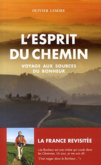 Couverture du livre « L'esprit du chemin ; voyage aux sources du bonheur » de Olivier Lemire aux éditions Transboreal