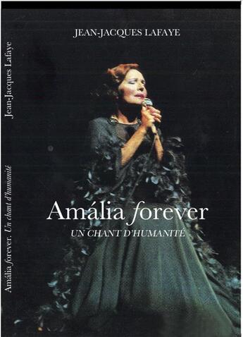 Couverture du livre « Amalia forever ; un chant d'humanité » de Jean-Jacques Lafaye aux éditions H Diffusion