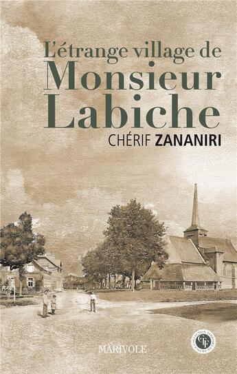 Couverture du livre « L'étrange village de Monsieur Labiche » de Cherif Zananiri aux éditions Marivole