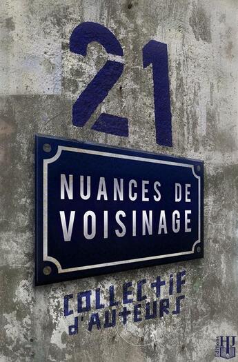 Couverture du livre « 21 nuances de voisinage » de  aux éditions Helene Jacob