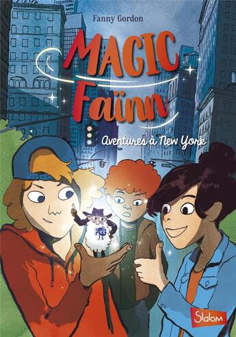 Couverture du livre « Magic Faïnn ; aventures a new york Tome 1 » de Fanny Gordon aux éditions Slalom