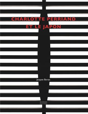 Couverture du livre « Charlotte Perriand et le Japon » de Jacques Barsac aux éditions Norma