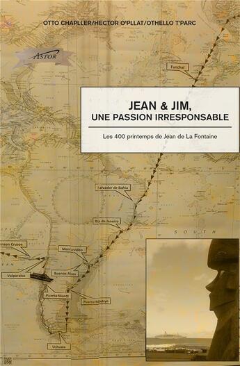 Couverture du livre « Jean & Jim, une passion irresponsable : les 400 printemps de Jean de La Fontaine » de Otto Chapller et Hector O'Pllat et Othello T'Parc aux éditions Iggybook