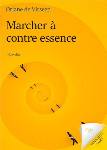 Couverture du livre « Marcher à contre essence » de Oriane De Virseen aux éditions Jdh