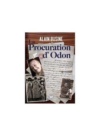 Couverture du livre « La procuration d'Odon » de Alain Busine aux éditions Le Lion Z'aile De Waterloo