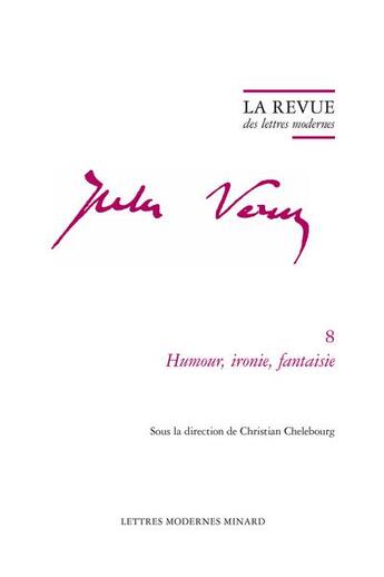 Couverture du livre « La revue des lettres modernes - humour, ironie, fantaisie » de Christian Chelebourg aux éditions Classiques Garnier