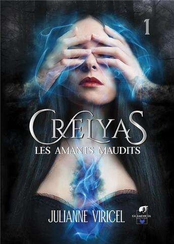 Couverture du livre « Crelyas - Tome 1 : Les amants maudits » de Viricel Julianne aux éditions Glamencia