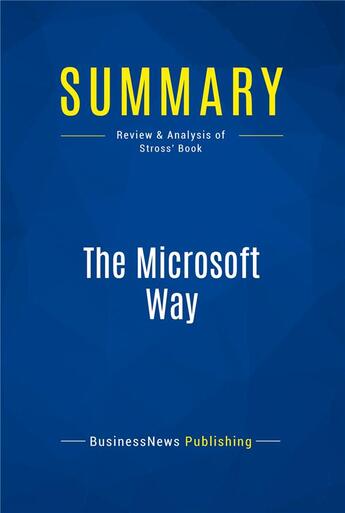 Couverture du livre « Summary: The Microsoft Way : Review and Analysis of Stross' Book » de  aux éditions Business Book Summaries