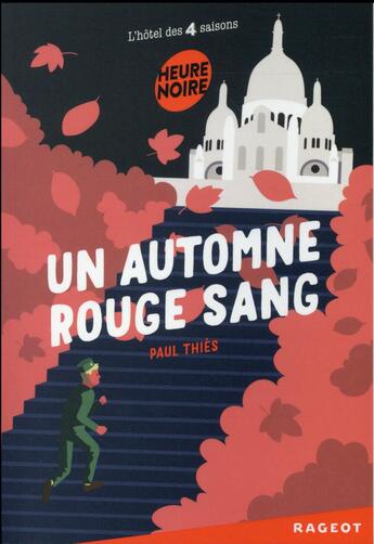 Couverture du livre « L'hôtel des quatre saisons : un automne rouge sang » de Paul Thies aux éditions Rageot