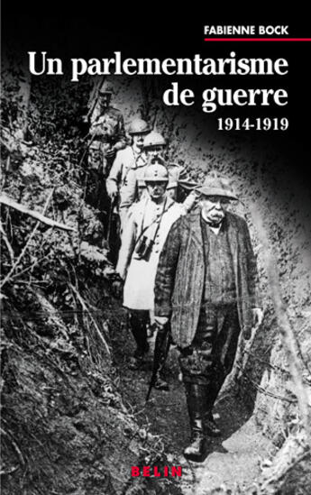 Couverture du livre « Un parlementarisme de guerre 1914-1919 » de Fabienne Bock aux éditions Belin