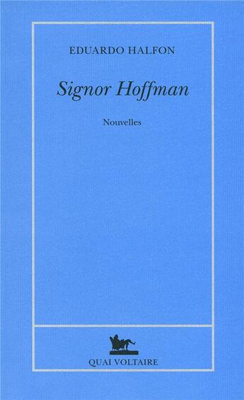 Couverture du livre « Signor Hoffman » de Eduardo Halfon aux éditions Table Ronde