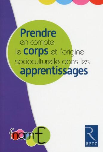 Couverture du livre « Prendre en compte le corps et l'origine socioculturelle dans les apprentissages » de  aux éditions Retz