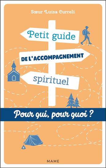 Couverture du livre « Petit guide de l'accompagnement spirituel ; pour qui ? pour quoi ? » de Luisa Curreli aux éditions Mame