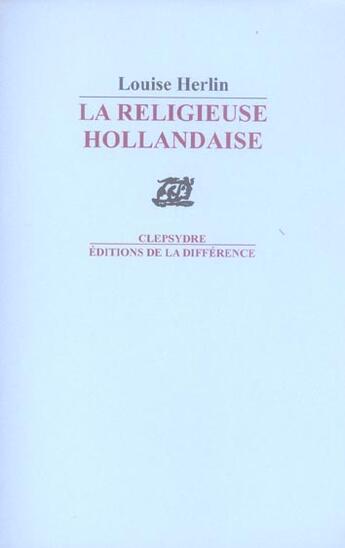Couverture du livre « La religieuse hollandaise » de  aux éditions La Difference