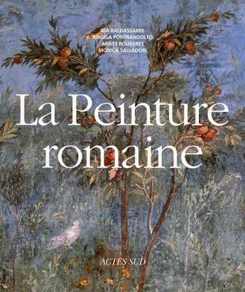 Couverture du livre « La peinture romaine » de Ida Baldassare et Angela Pontrandolfo et Monica Salvadori et Agnes Rouveret aux éditions Actes Sud