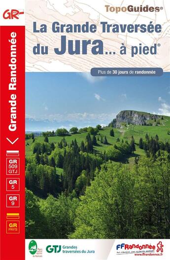 Couverture du livre « La grande traversée du Jura... à pied ; plus de 30 jours de randonnée : GR5, GR5E » de  aux éditions Ffrp