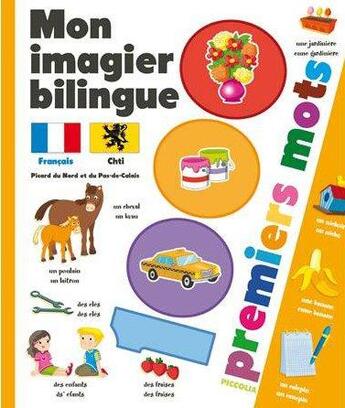 Couverture du livre « Imagier bilingue ; français chti » de  aux éditions Piccolia