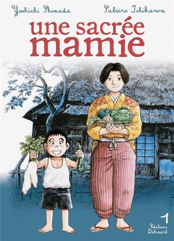 Couverture du livre « Une sacrée mamie Tome 1 » de Yoshichi Shimada et Saburo Ishikawa aux éditions Delcourt