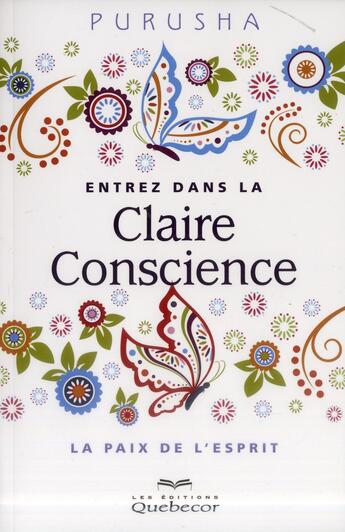 Couverture du livre « Entrez dans la Claire Conscience » de Purusha aux éditions Quebecor