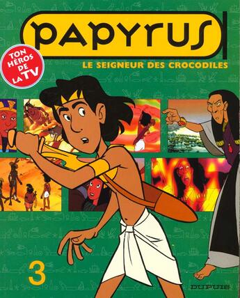 Couverture du livre « Papyrus (dessin animé) Tome 3 : Le seigneur crocodile » de Lucien De Gieter aux éditions Dupuis