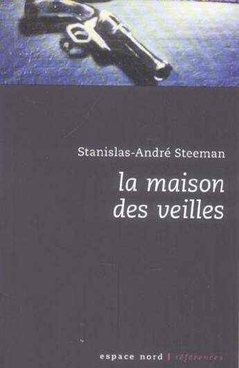 Couverture du livre « Maison des veilles » de Steeman S A aux éditions Espace Nord