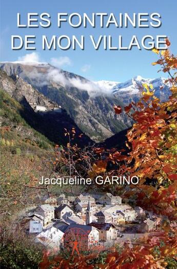 Couverture du livre « Les fontaines de mon village » de Jacqueline Garino aux éditions Edilivre