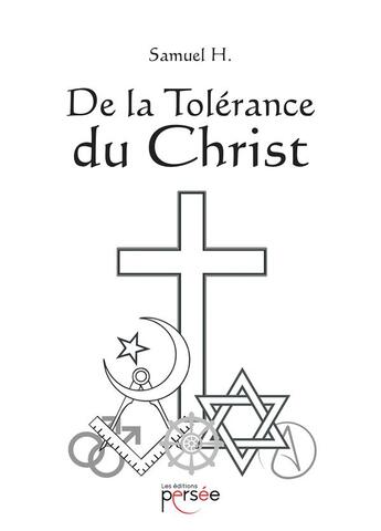 Couverture du livre « De la tolérance du Christ » de H. Samuel aux éditions Persee