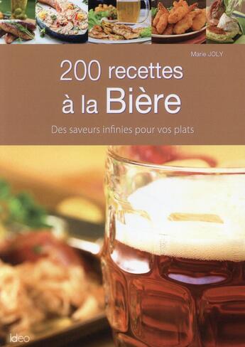 Couverture du livre « 200 recettes à la bière » de Nadjette Guidoum aux éditions Ideo