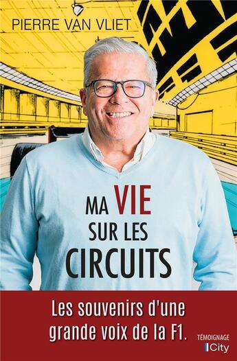 Couverture du livre « Ma vie sur les circuits » de Pierre Van Vliet aux éditions City