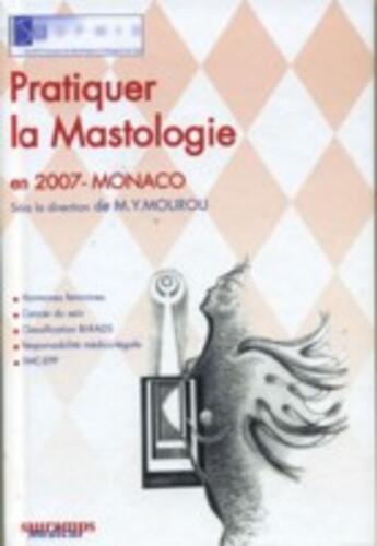 Couverture du livre « Pratiquer la mastologie en 2007, Monaco » de Michel-Yves Mourou aux éditions Sauramps Medical