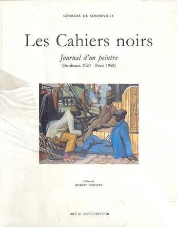 Couverture du livre « Cahiers noirs (Les) : Journal d'un peintre 1920-1958 » de Georges De Sonneville aux éditions William Blake & Co