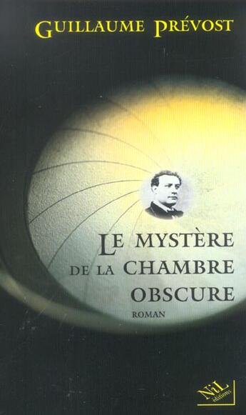 Couverture du livre « Le mystere de la chambre obscure » de Guillaume Prevost aux éditions Nil