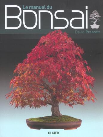 Couverture du livre « Le Manuel du bonsai » de David Prescott aux éditions Eugen Ulmer