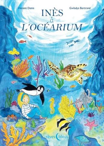 Couverture du livre « Ine's à L'Oce'arium » de Vincent Denis et Gwladys Bertrand aux éditions D'orbestier