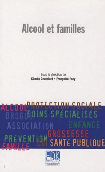 Couverture du livre « Alcool et familles » de Francoise Facy et Claude Chatelard aux éditions Edk