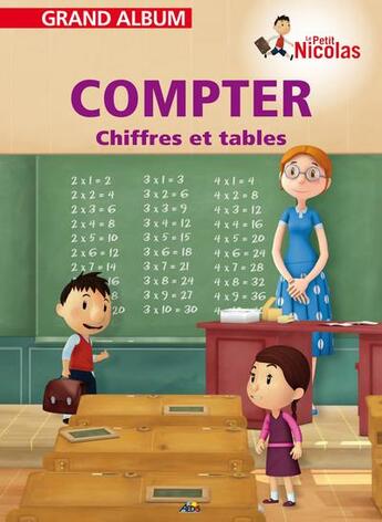 Couverture du livre « Grand album le petit Nicolas t.2 ; compter ; chiffres et tables » de  aux éditions Aedis